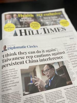 Ambassador Harry Tseng accepted an interview with "The Hill Times," warning Canada based on Taiwan's experience of Chinese attempts to interfere in elections.