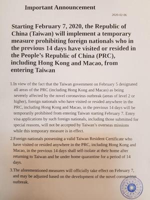 Important Announcement: Starting February 7, 2020, the Republic of China (Taiwan) will implement a temporary measure prohibiting foreign nationals who in the previous 14 days have visited or resided in the People’s Republic of China (PRC), including Hong Kong and Macao, from entering Taiwan